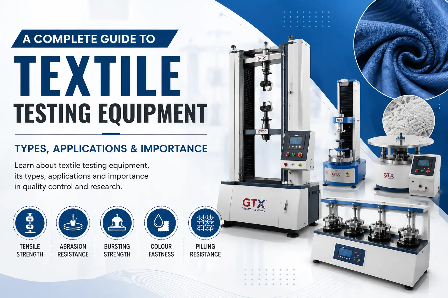 Read more about the article A Complete Guide to Textile Testing Equipment: Types, Applications & Importance